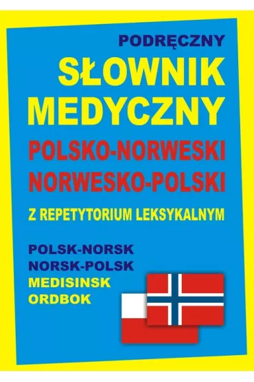 S�ownik medyczny polsko-norweski norwesko-polski z repetytorium leksykalnym - Monika Tiepner