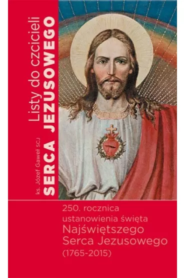 Listy do czcicieli Serca Jezusowego - J�zef Gawe�
