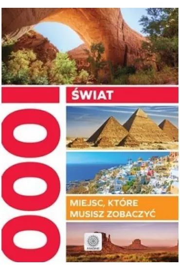 �wiat 1000 miejsc kt�re musisz zobaczy�