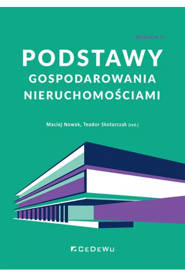 Podstawy gospodarowania nieruchomo�ciami - Maciej Nowak, Teodor Skotarczak