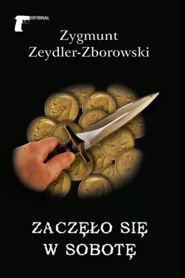 Zacz�o si� w sobot� - Zygmunt Zeydler Zborowski