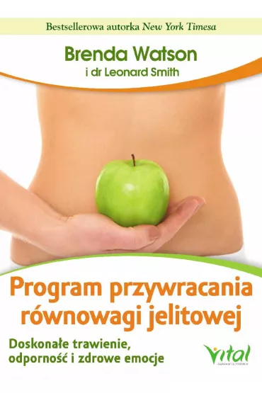 Program przywracania r�wnowagi jelitowej doskona�e trawienie odporno�� i zdrowe emocje - Leonard Smith, Brenda Watson