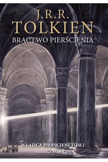 Bractwo pier�cienia. W�adca Pier�cieni. Tom 1. Wydanie ilustrowane - J. R. R. Tolkien