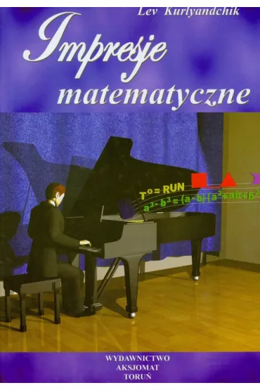 Impresje matematyczne. Tom 1 - Lev Kurlyandchik