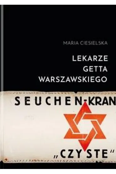 Lekarze getta warszawskiego - Maria Ciesielska