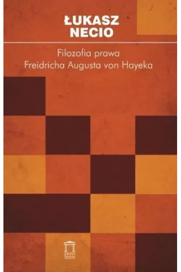 Filozofia prawa Friedricha Augusta von Hayeka - �ukasz  Necio