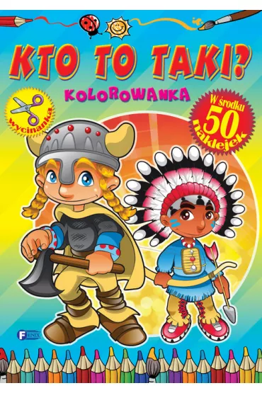 Kolorowanka. Kto to taki? *
