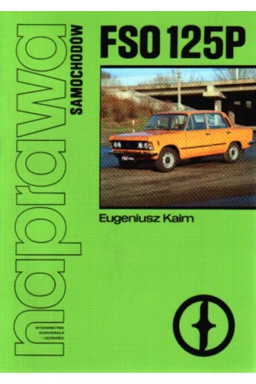 Naprawa samochod�w - Fiat 125P - Eugeniusz Kaim