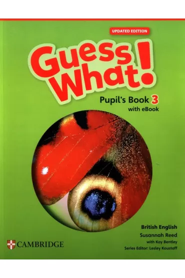 Guess What! British English Level 3. Pupil's Book + Podr�cznik w wersji cyfrowej - Susannah Reed, Kay Bentley