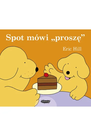 Spot m�wi „prosz�” - Eric Hill