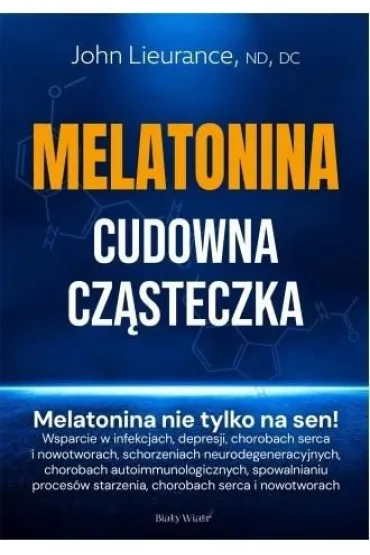 Melatonina. Cudowna cz�steczka - Nd, AC/DC, John  Lieurance, Dabcn
