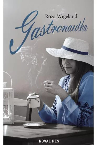 Gastronautka - R�a Wigeland
