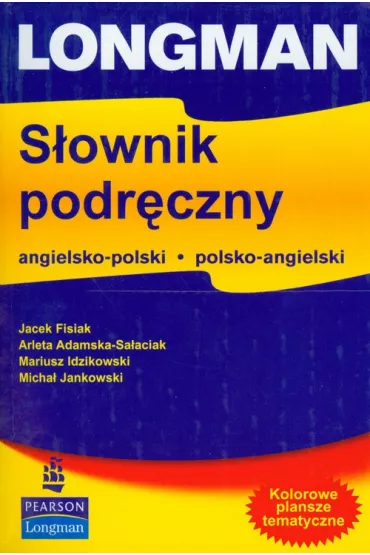 Podr�czny s�ownik ang-pol/pol-ang/longma - Arleta Adamska-Salaciak, Jacek Fisiak, Mariusz Idzikowski, Micha� Jankowski