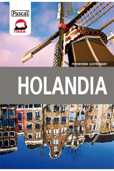 Holandia. Przewodnik ilustrowany - Joanna Felicja Bilska