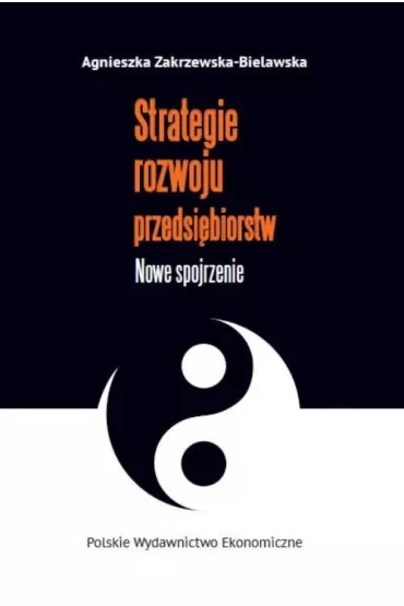 Strategie rozwoju przedsi�biorstw - Agnieszka Zakrzewska-Bielawska