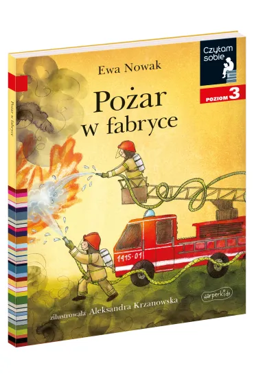Po�ar w fabryce. Czytam sobie. Poziom 3 - Ewa Nowak