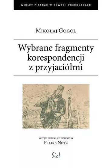 Wybrane fragmenty korespondencji z przyjaci�mi - Miko�aj Gogol