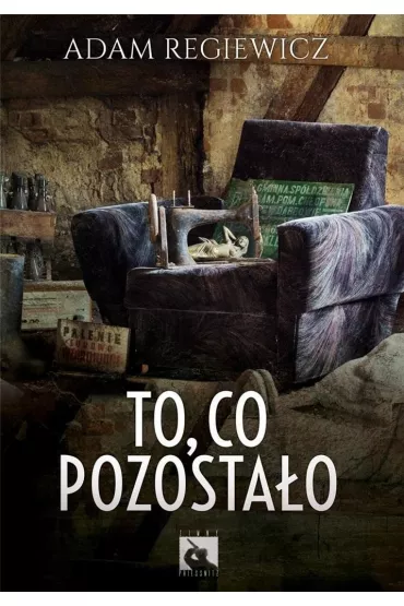 To, co pozosta�o - Adam Regiewicz