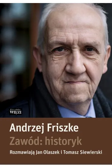 Zaw�d: historyk - Andrzej Friszke