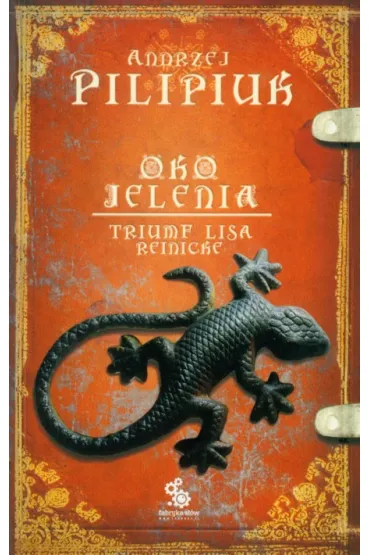 Oko jelenia triumf lisa reinicke - Andrzej Pilipiuk