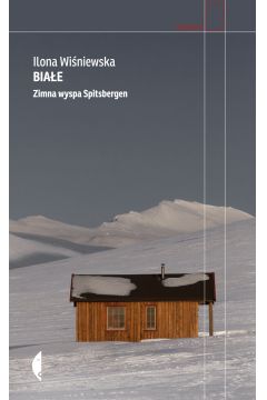 Biae. Zimna wyspa Spitsbergen