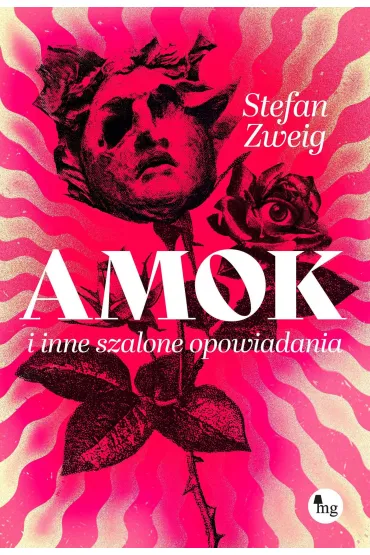 Amok i inne szalone opowiadania - Stefan Zweig