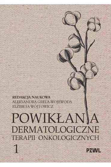 Powik�ania dermatologiczne terapii onkologicznych. Cz�� 1 - El�bieta W�jtowicz