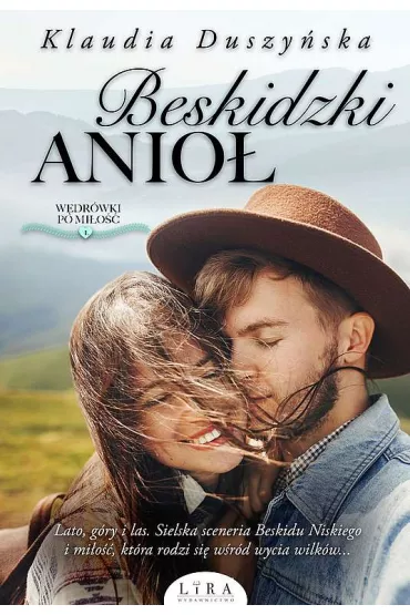 Beskidzki Anio�. W�dr�wki po mi�o��. Tom 1 - Klaudia  Duszy�ska