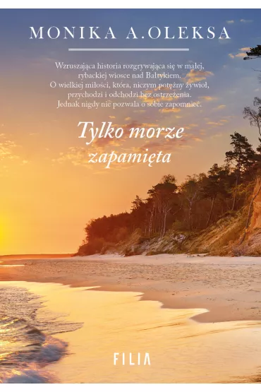 Tylko morze zapami�ta - Monika A. Oleksa