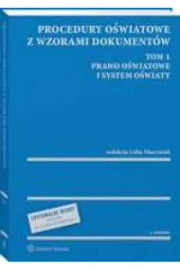 Procedury o�wiatowe z wzorami dokument�w. Tom 1 - Lidia Marciniak