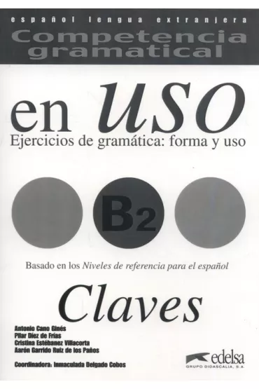Competencia Gramatical en Uso B2 claves. Ejercicios de gramatica. �wiczenia gramatyczne do j�zyka hiszpa�skiego