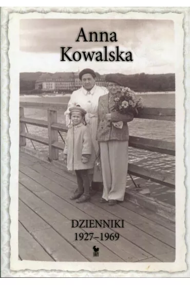 Dzienniki 1927-1969 - Anna Kowalska