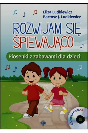 Rozwijam si� �piewaj�co + CD - Bartosz J Ludkiewicz, Eliza Ludkiewicz