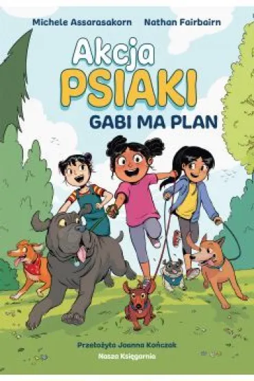 Gabi ma plan. Akcja PSIAKI. Tom 1 - Nathan Fairbairn