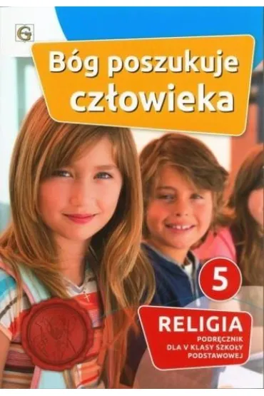 B�g poszukuje cz�owieka 5. Podr�cznik do religii dla klasy V szko�y podstawowej - Waldemar Janiga