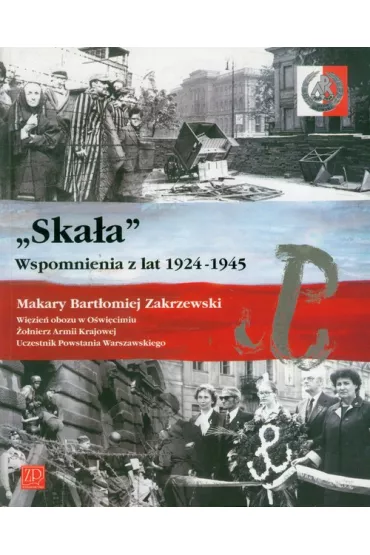 Ska�a Wspomnienia z lat 1924-1945 - Makary Bart�omiej Zakrzewski