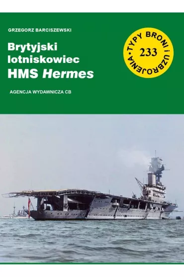 Brytyjski Lotniskowiec HMS Hermes (TBiU 233) - Grzegorz Barciszewski