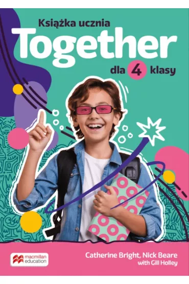 Together 4. Ksi��ka ucznia dla 4 klasy - Nick Beare, Catherine Bright, Gill Holley