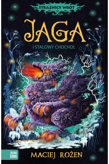 Jaga i stalowy chocho�. Stra�nicy wr�t. Tom 2 - Maciej  Ro�en