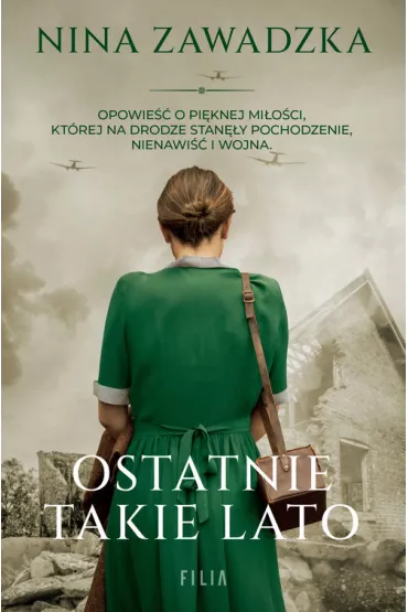 Ostatnie takie lato. Wielkie Litery - Nina  Zawadzka