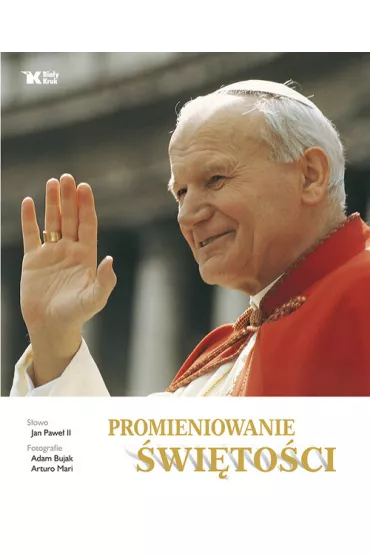Promieniowanie �wi�to�ci - Adam Bujak, Jan Pawe� II
