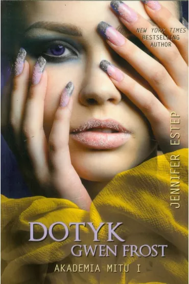 Dotyk Gwen Frost. Akademia mitu I - Jennifer Estep