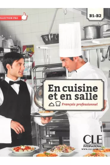 En cuisine et salle podr�cznik + CD B1-B2