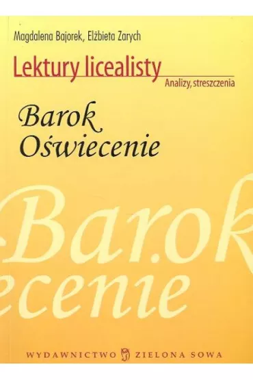 Lektury liceum: Barok, O�wiecenie wyd. 2002 - El�bieta Zarych, Magdalena Bajorek