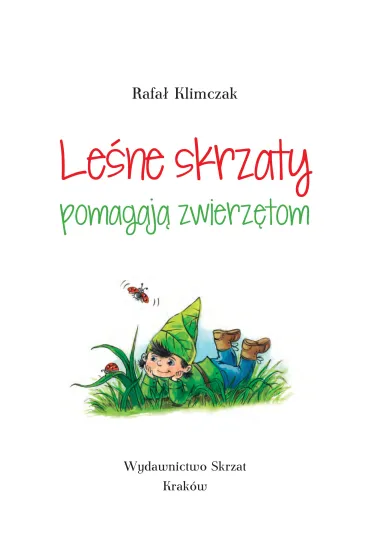 Le�ne skrzaty pomagaj� zwierz�tom - Rafa� Klimczak