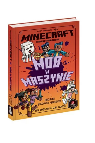 Minecraft. Mob w maszynie. Kroniki Woodsword. Tom 4 - Nick  Eliopulos, Alan  Batson, Luke  Flowers