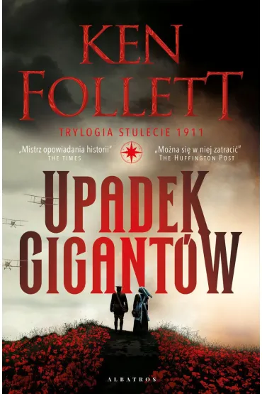 Upadek gigant�w. Trylogia Stulecie. Tom 1 - Ken Follett