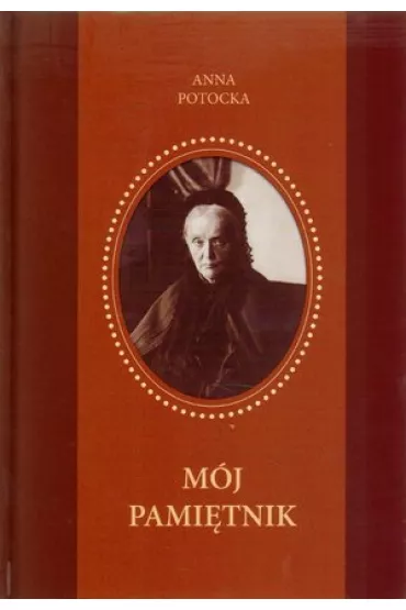 M�j pami�tnik - Anna Potocka