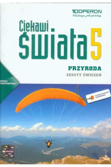 Ciekawi �wiata. Przyroda 5. Zeszyt �wicze�. Szko�y Podstawowa - El�bieta Bytniewska, Ma�gorzata Augustowska, Ma�gorzata Gajewska, Marzena Karwowska