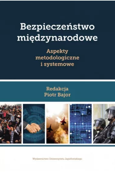 Bezpiecze�stwo mi�dzynarodowe. Aspekty metodologiczne i systemowe